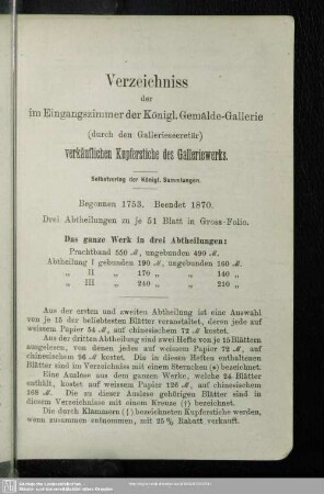 Verzeichniss der im Eingangsbereich der Königl. Gemälde-Gallerie (durch den Galleriesecretär) verkäuflichen Kupferstiche des Galleriewerks
