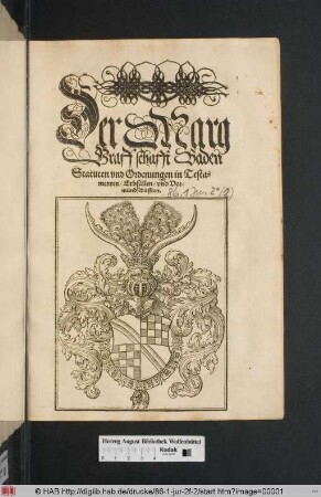 Der MargGraffschafft Baden Statuten vnd Ordenungen in Testamenten/ Erbfällen/ vnd Vormünschafften.