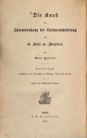 Die Kunst im Zusammenhang der Culturentwickelung und die Ideale der Menschheit, 4. Renaissance und Reformation in Bildung, Kunst und Literatur