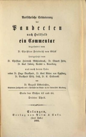Versuch einer ausführlichen Erläuterung der Pandecten nach Hellfeld : ein Commentar für meine Zuhörer, [53,3]. Serie der Bücher 43. und 44. Dritter Theil