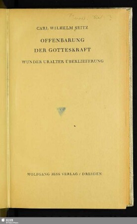 Offenbarung der Gotteskraft : Wunder uralter Überlieferung