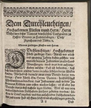 Dem Durchleuchtigen, Hochgebornen Fürsten unnd Herrn, Herrn Wilhelmen dises Namens dem sechsten, Landgraven zu Hessen, Graven zu Catzenelnbogen, Dietz, Zigenhaim und Nidda, u.