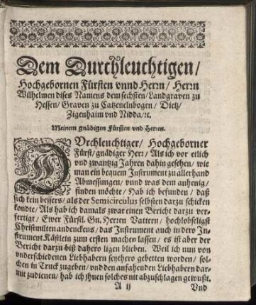 Dem Durchleuchtigen, Hochgebornen Fürsten unnd Herrn, Herrn Wilhelmen dises Namens dem sechsten, Landgraven zu Hessen, Graven zu Catzenelnbogen, Dietz, Zigenhaim und Nidda, u.
