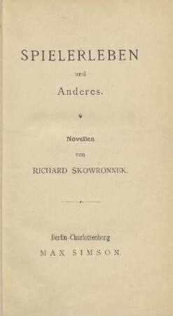 Spielerleben und Anderes : Novellen
