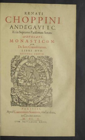 Renati Choppini ... Monasticn, Sev, De Iure Coenobitarum : Libri Duo