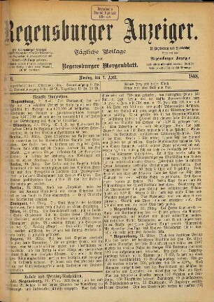 Regensburger Anzeiger : General-Anzeiger und Handelszeitung. 1888, 4 - 6 = Nr. 91 (2. April) - Nr. 178 (30. Juni)