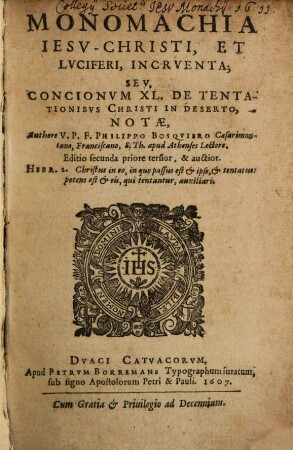 Monomachia Iesv-Christi, Et Lvciferi, Incrventa; Seu Concionvm XL. De Tentationibvs Christi in Deserto, Notae