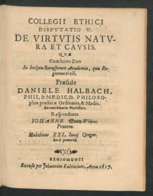 Collegii Ethici Disputatio V. De Virtutis Natura Et Causis