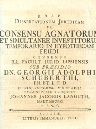Dissertationem Juridicam De Consensu Agnatorum Et Simultanee Investitorum Temporario In Hypothecam Feudi