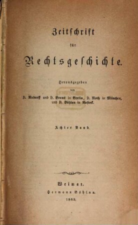 Zeitschrift für Rechtsgeschichte. 8. 1869