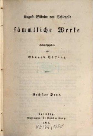 August Wilhelm von Schlegel's sämmtliche Werke. 6, Vorlesungen über dramatische Kunst und Litteratur ; Th. 2