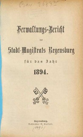 Verwaltungsbericht des Stadtmagistrats Regensburg : für das Jahr ... 1894
