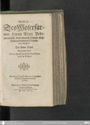 2: Kunstbuch Des Wolerfarnen Herren Alexii Pedemontani/ von mancherleyen nutzlichen unnd bewerten Secreten oder Künsten