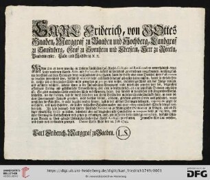 Carl Friderich, von Gottes Gnaden, Marggraf zu Baaden und Hochberg, [...]