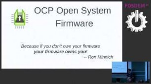 Open Source Firmware at Facebook: "If you don't own your firmware, your firmware owns you"