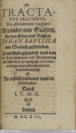 TRACTATUS SECUNDUS, De Antimonio vulgari Alexandri von Suchten.