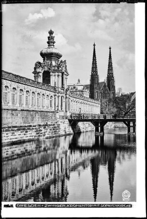 Dresden, Zwinger, Kronentor mit Sophienkirche