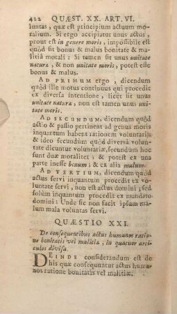 Quaestio XXI. De consequentibus actus humanos ratione bonitatis vel malitiae, in quatuor articulos divisa.