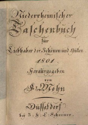 Niederrheinisches Taschenbuch für Liebhaber des Schönen und Guten, 1801