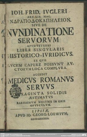 Joh. Frid. Iugleri Art. Lib. Mag. Andrapodokapleion