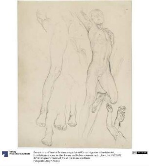 Auf dem Rücken liegender männlicher Akt, Umrißskizzen seines rechten Beines und Fußes sowie der rechten Hand (Studie zu "Der Tod Abels")