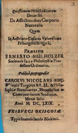 Quaestionum Philosophicarum Decas III. De Affectionibus Corporis Naturalis