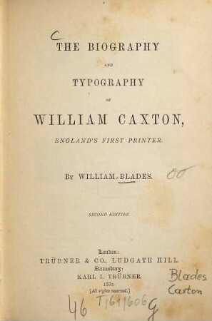 The biography and typography of William Caxton : England's first printer