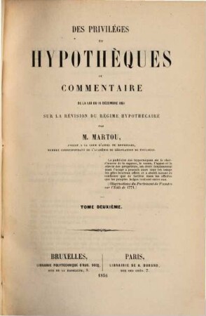 Des privilèges et hypothèques ou Commentaire de la loi du 16. Décembre 1851 sur la révision du régime hypothécaire, 2