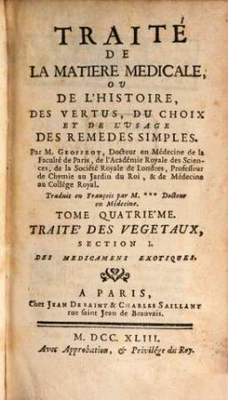 Traité De La Matiere Medicale Ou De L'Histoire, Des Vertus, Du Choix Et De L'Usage Des Remedes Simples. Tome Quatrième, Traité Des Vegetaux