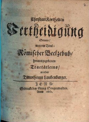 Vertheidigung seines untern Titel: Römischer Beelzebub herausgegebenes Tractätleins Timoth. Laubenberger