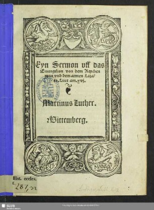 Eyn Sermon vff das Euangelion von dem Reychen man vnd dem armen Laza=ro : Luce am xvj.