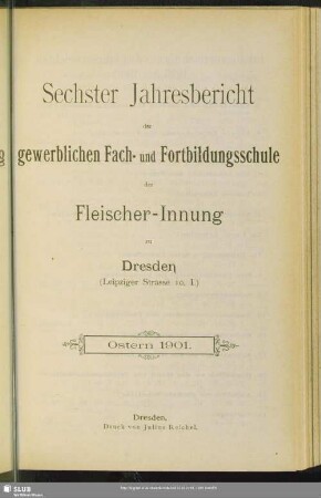 6.1901: Jahresbericht der Gewerblichen Fach- und Fortbildungsschule der Fleischer-Innung zu Dresden
