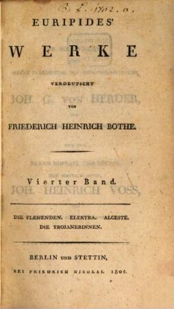 Euripides' Werke, 4. Die Flehenden. Elektra. Alceste. Die Trojanerinnen
