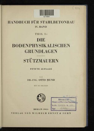 Bd. 4, Teil 1: Die bodenphysikalischen Grundlagen. Stützmauern