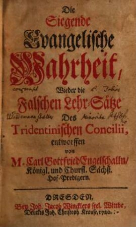 Die Siegende Evangelische Wahrheit, Wieder die Falschen Lehr-Sätze Des Tridentinischen Concilii