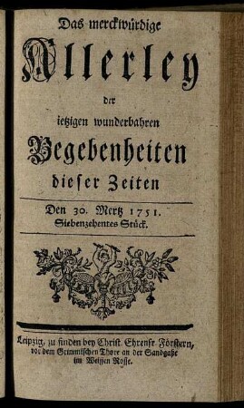 Den 30. Mertz. 1751. Siebenzehentes Stück.