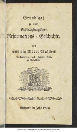 Grundlage zu einer Schwarzburgischen Reformations-Geschichte