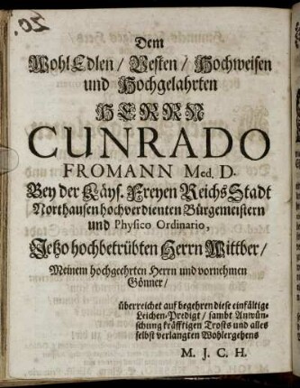 Dem Wohl Edlen/ Besten/ Hochweisen und Hochgelahrten Herrn Cunrado Fromann [...]