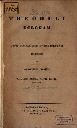 Theoduli Eclogam e Codicibus Parisinis et Marburgensi recensuit et prolegomenis instruxit August. Aemil. Alfr. Beck