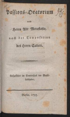 Passions-Oratorium : vom Herrn Abt Metastasio