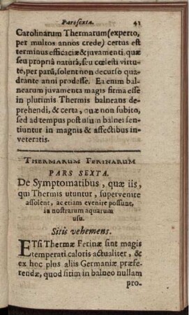 Pars Sexta. De Symptomatibus, quae iis, qui Thermis utuntur, supervenite assolent, ac etiam evenire possunt in nostrarum aqaurum usu