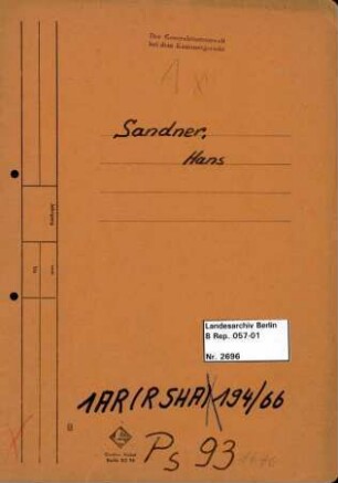 Personenheft Hans Sandner (*04.11.1915), Kriminalkommissar und SS-Obersturmführer