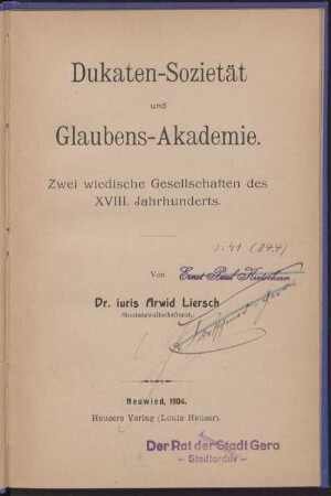 Dukaten-Sozietät und Glaubens-Akademie : zwei wiedische Gesellschaften des XVIII. Jahrhunderts
