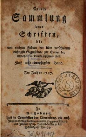 Neueste Sammlung jener Schriften, die von einigen Jahren her über verschiedene wichtige Gegenstände zur Steuer der Wahrheit im Drucke erschienen sind. 35. 1788