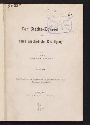 Der Städte-Kehricht und seine unschädliche Beseitigung