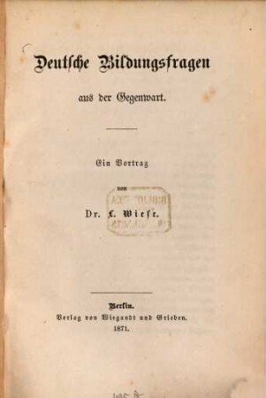 Deutsche Bildungsfragen aus der Gegenwart : ein Vortrag