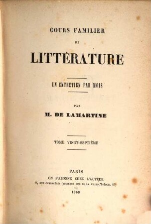 Cours familier de littérature : un entretien par mois, Tome vingt-septième