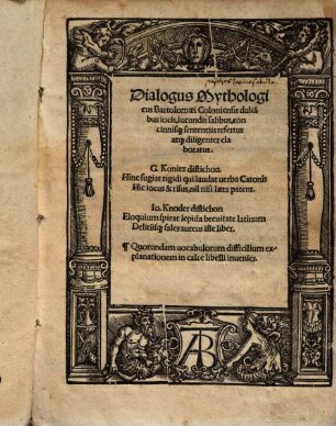 Dialogus mythologicus ... : dulcibus iocis, iucundis salibus, concinnisque sententiis refertus, atque dilige[n]ter elaboratus