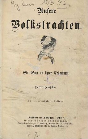 Unsere Volkstrachten : ein Wort zu ihrer Erhaltung