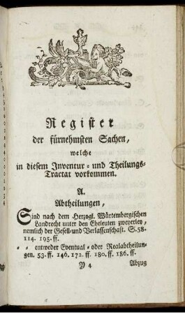 Register der fürnehmsten Sachen, welche in diesem Inventur- und Theilungs- Tractat vorkommen.